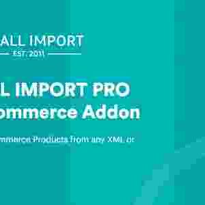 WP All Import Pro WooCommerce Addon GPL Plugin